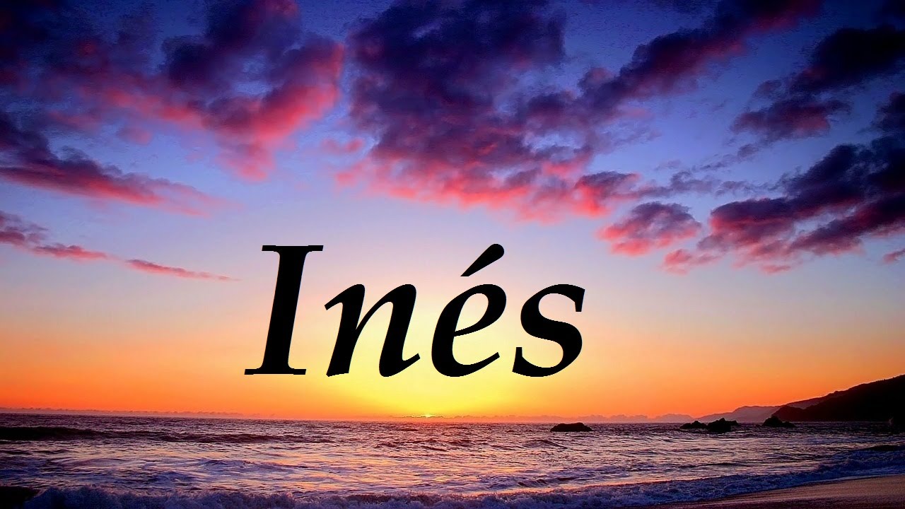 Inés, significado y origen del nombre YouTube Inés, significado y origen del nombre YouTube