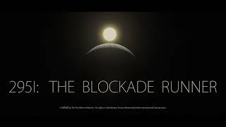 [Star Citizen] 2951: THE BLOCKADE RUNNER Opening (2001: Space Odyssey)