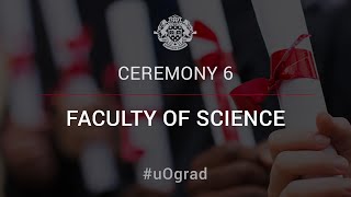 Ceremony 6 | Faculty of Science | #uOGrad Spring 2021