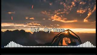 Uzi - Oy Yare