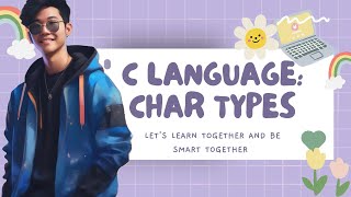 Pemrograman Bahasa C - Materi 14 - Char Types