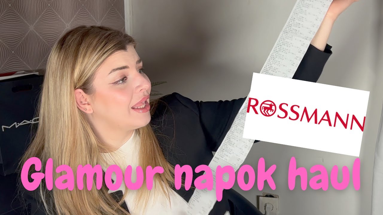 GLAMOUR NAPOK HAUL A ROSSMANNBÓL | 2023 tavasz