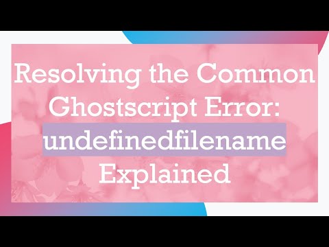 Resolving the Common Ghostscript Error: undefinedfilename Explained