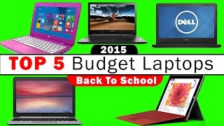 Top 5 Budget Laptops (2015)