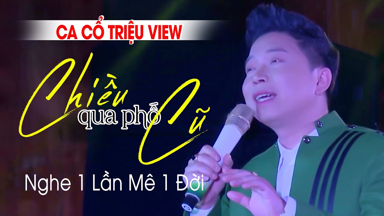 Thanh Nhường Ca Cổ Triệu View Nghe 1 Lần Mê 1 Đời ❤️ Tân Cổ Chiều Qua Phố Cũ - Thanh Nhường