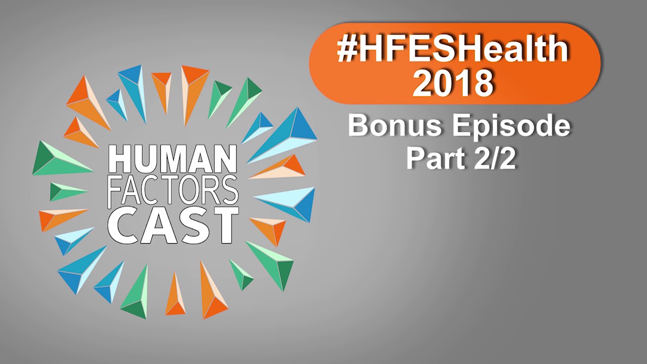 #HFESHealth 2018 Bonus EP2