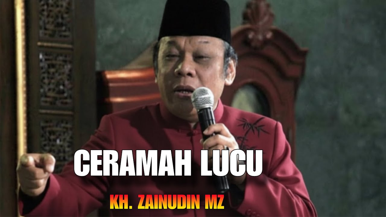 Ceramah Lucu KH. ZAINUDIN MZ - Memahami Al - Qur’an