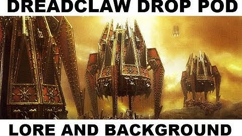 Dreadclaw Drop Pod Lore and Background