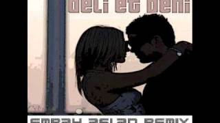 DJ Emrah Aslan Ft Emel Müftüoglu - Deli Et Beni ( 2009 Remix) Resimi