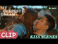 Eng sub my deepest dream  kiss scenes collection   li yi tong  jin han 