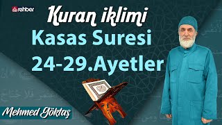 Kur'an İklimi 242. Bölüm | Kasas Suresi 24-29. Ayetler