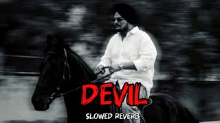 Devil (Slowed Reverb) Sidhu Moose Wala Punjabi Song [Devil 👿 Lyrics] Latest Full Song