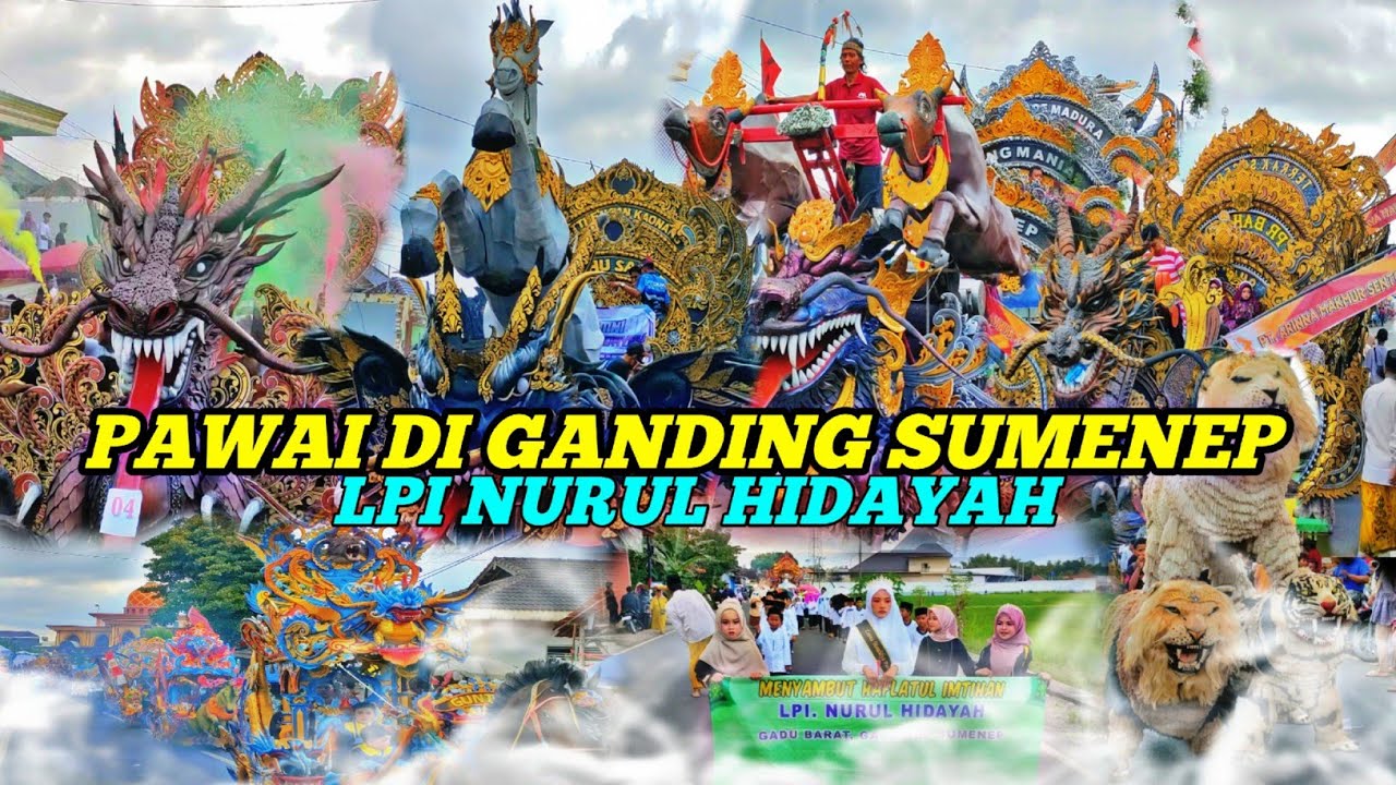 🔴PAWAI DI GANDING SUMENEP‼️LPI NURUL HIDAYAH UNDANG DAUL TERNAMA🔥🔥