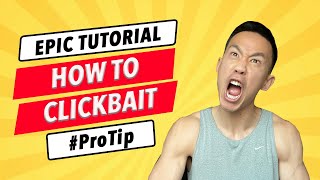 How To Clickbait