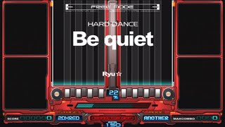 [60fps] Be quiet (DPA) / AutoPlay / Ryu☆ / CS beatmania IIDX 11 IIDXRED