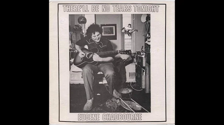 Eugene Chadbourne-There...  Be No Tears Tonight (full album)
