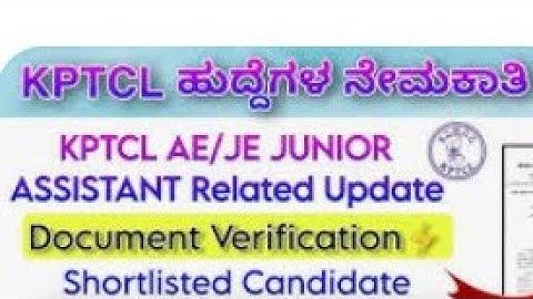 KPTCL AE/JE Junior Assistant Documents Verification Related update.