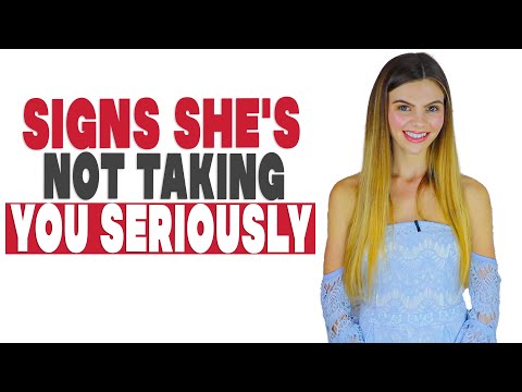 Signs she's not taking you seriously
