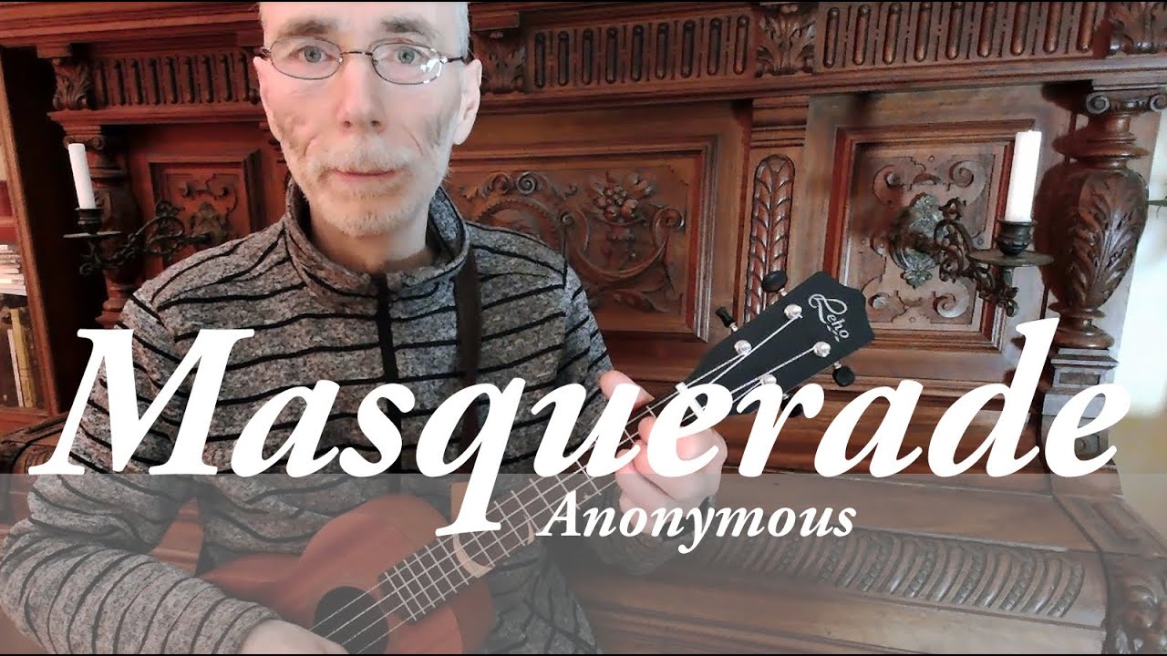 Masquerade Anonymous (Ukulele Fingerstyle) YouTube