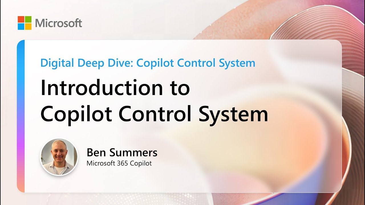 Introduction to Copilot Control System | Digital Deep Dive: Copilot Control System