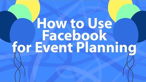 How to Use Facebook for Event Planning