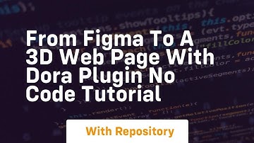 From figma to a 3d web page with dora plugin no code tutorial