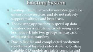 2014 IEEE JAVA/DOTNET Video Dissemination over Hybrid Cellular and Ad Hoc