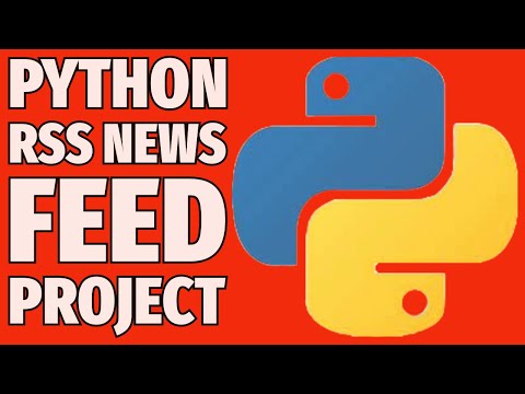 Python Project: Create an RSS News Feed Reader in Minutes!