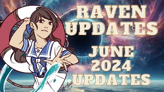Raven Updates: June 2024