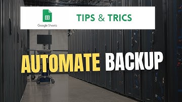 Google Sheets | Tips&Tricks | Automate backup process