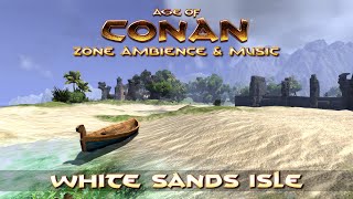 Age of Conan - White Sands Isle - Zone Music & Ambience | 1 hour