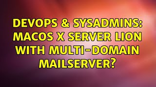 DevOps & SysAdmins: MacOS X Server Lion with multi-domain mailserver?