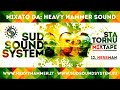 Heavy hammer sound  sud sound system   sta tornu mixtape 2014