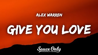 Alex Warren - Give You Love (Lyrics)