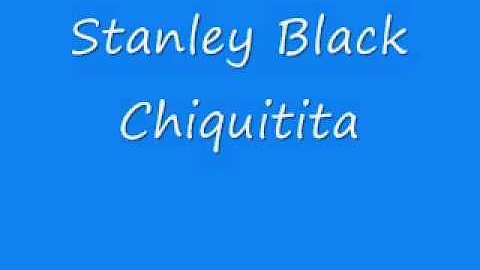 Stanley Black - Chiquitita