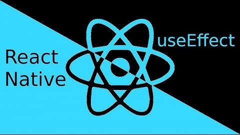 React-Native tutorial #15 useEffect hook