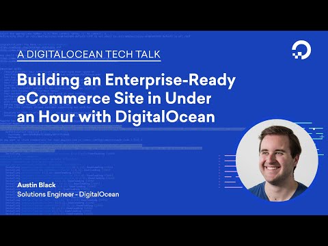 Building an Enterprise-Ready eCommerce Site in Under an Hour With DigitalOcean