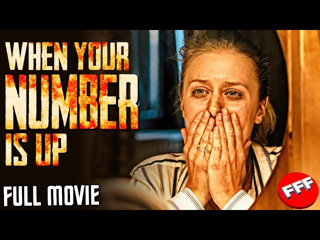 WHEN YOUR NUMBER IS UP | Full THRILLER HORROR Movie HD class=