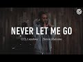 Steven Malcolm Never Let Me Go CCLI Sessions mp3