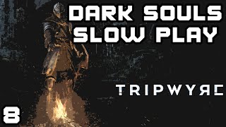 Dark Souls Remastered Slow Play/Walkthrough - Episode 8