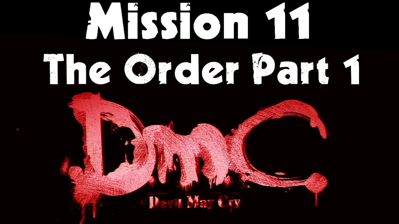 DmC Devil May Cry Walkthrough Mission 11 The Order Part 1 YouTube dmc-devil-may-cry-walkthrough-mission-11-the-order-part-1-youtube
