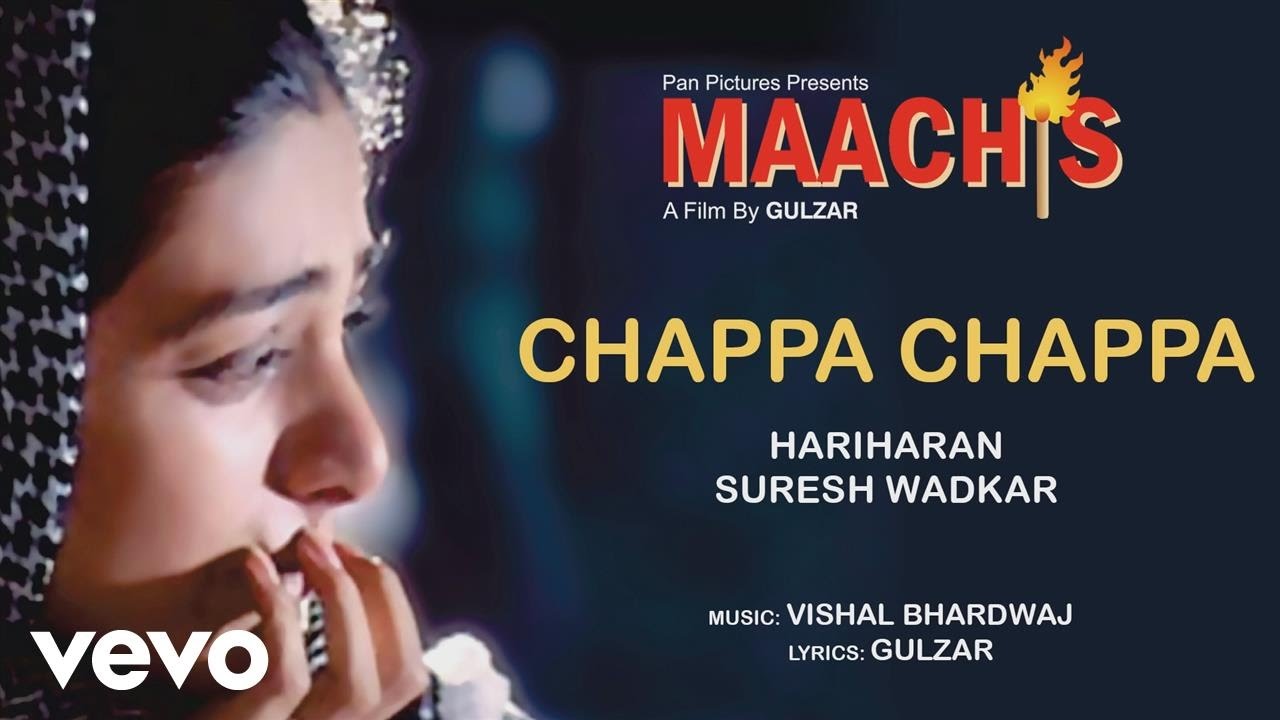 Chappa Chappa Best Audio Song   MaachisHariharanSuresh WadkarGulzarVishal Bhardwaj