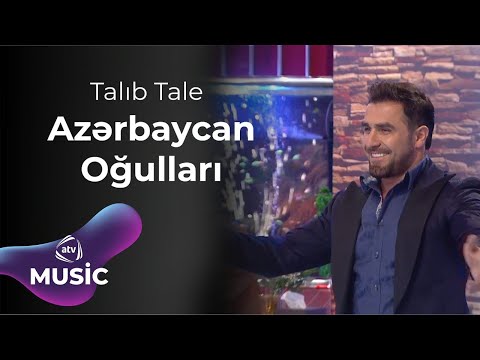 Talıb Tale - Azərbaycan Oğulları