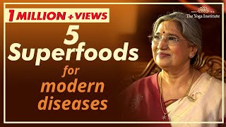 5 Superfoods for Modern Diseases | Dr. Hansaji Yogendra