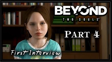Beyond Two Souls - Part 4 - First Interview
