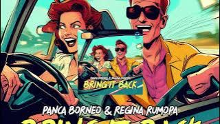 Panca Borneo & Regina Rumopa - Bring It Back