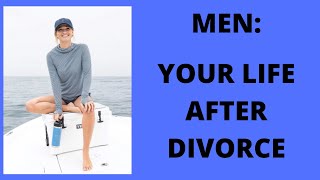 Your Life After Divorce as a Man