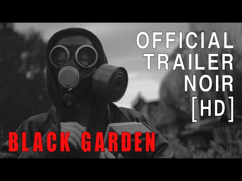 BLACK GARDEN  - Official Trailer B/W [HD] 2020