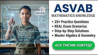 ASVAB Mathematics Knowledge Exam Questions: 2026 Practice Test to Ace Your Score