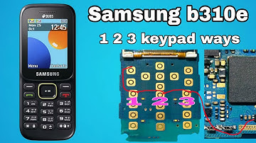 Samsung b310e 123 keypad ways / Samsung b310 123  key not working /Samsung b310 menu key not working